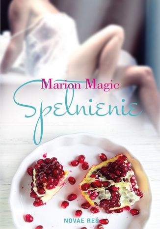 Spełnienie Marion Magic - okladka książki