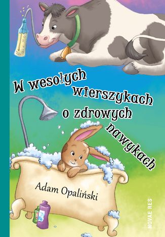 W wesołych wierszykach o zdrowych nawykach Adam Opaliński - okladka książki