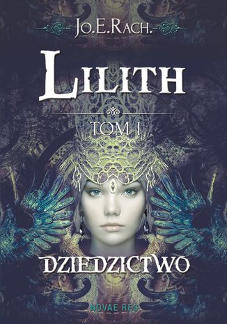 Lilith. Tom I - Dziedzictwo Jo.E.Rach. - okladka książki