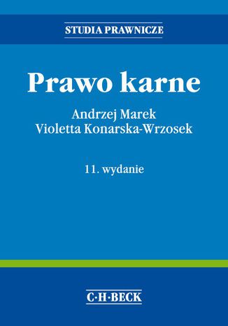 Prawo karne. Wydanie 11 Andrzej Marek, Violetta Konarska-Wrzosek - okladka książki