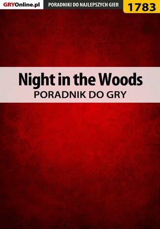 Night in the Woods - poradnik do gry Marcin "Xanas" Baran - okladka książki