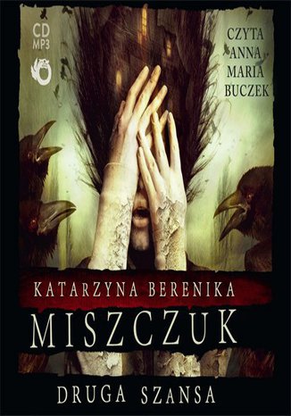 Druga szansa Katarzyna Berenika Miszczuk - okladka książki
