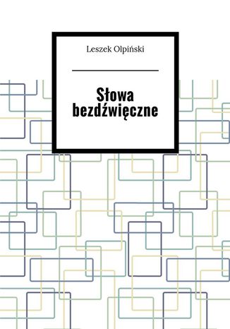 Słowa bezdźwięczne Leszek Olpiński - okladka książki