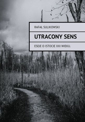 Utracony sens Rafał Sulikowski - okladka książki