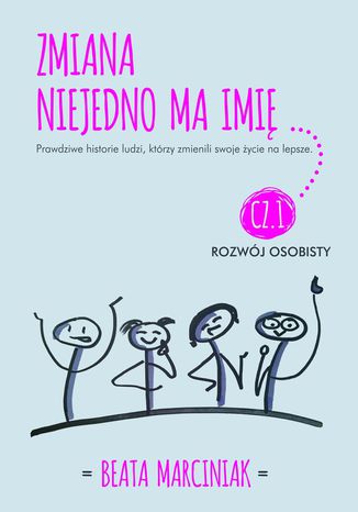 Zmiana niejedno ma imię Beata Marciniak - okladka książki