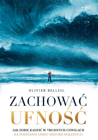 Zachować ufność Olivier Belleil - okladka książki