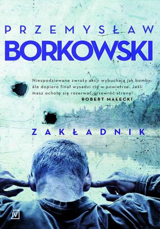 Zakładnik Przemysław Borkowski - okladka książki