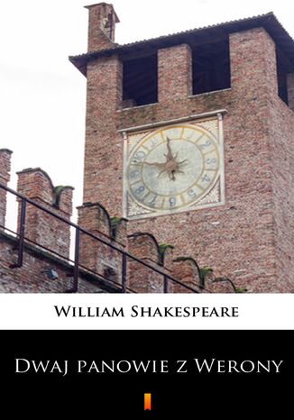 Dwaj panowie z Werony William Shakespeare - okladka książki