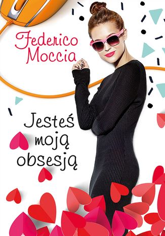 Jesteś moją obsesją Federico Moccia - okladka książki