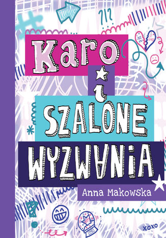 KARO i szalone wyzwania Anna Makowska - okladka książki