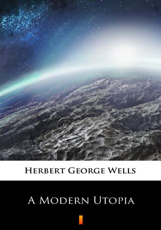 A Modern Utopia Herbert George Wells - okladka książki