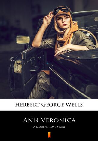 Ann Veronica. A Modern Love Story Herbert George Wells - okladka książki