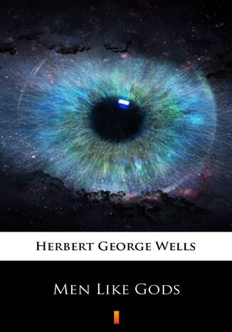 Men Like Gods Herbert George Wells - okladka książki