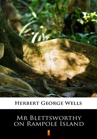 Mr Blettsworthy on Rampole Island Herbert George Wells - okladka książki