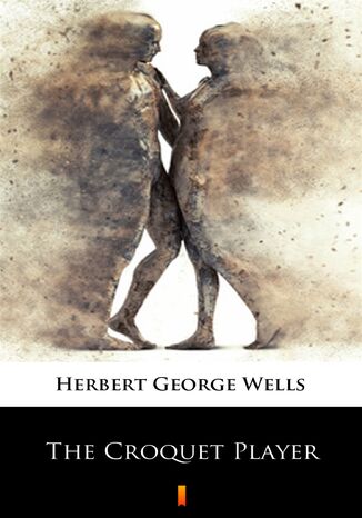 The Croquet Player Herbert George Wells - okladka książki