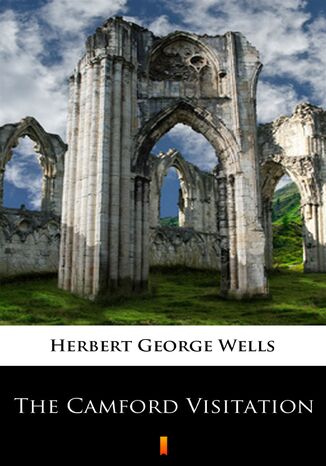 The Camford Visitation Herbert George Wells - okladka książki