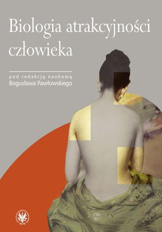 Biologia atrakcyjności człowieka Bogusław Pawłowski - okladka książki