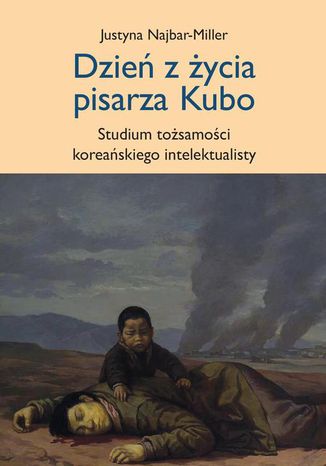 Dzień z życia pisarza Kubo Justyna Najbar-Miller - okladka książki