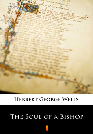 The Soul of a Bishop Herbert George Wells - okladka książki