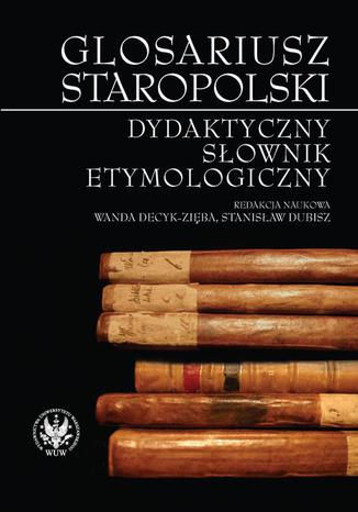 Glosariusz staropolski Stanisław Dubisz, Wanda Decyk-Zięba - okladka książki