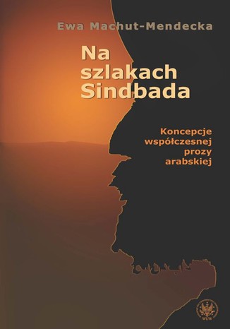 Na szlakach Sindbada Ewa Machut-Mendecka - okladka książki