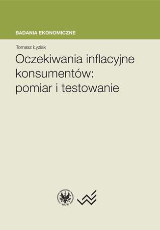 Oczekiwania inflacyjne konsumentów Tomasz Łyziak - okladka książki