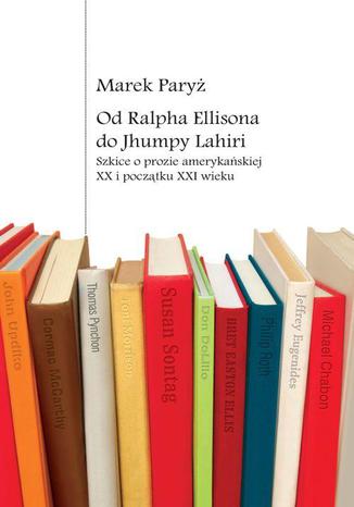 Od Ralpha Ellisona do Jhumpy Lahiri Marek Paryż - okladka książki