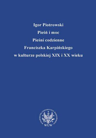 Pieśń i moc Igor Piotrowski - okladka książki