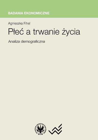 Płeć a trwanie życia Agnieszka Fihel - okladka książki