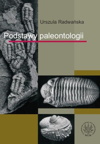 Podstawy paleontologii Urszula Radwańska - okladka książki