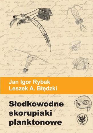 Słodkowodne skorupiaki planktonowe Jan Igor Rybak, Leszek A. Błędzki - okladka książki