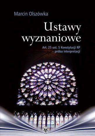Ustawy wyznaniowe Marcin Olszówka - okladka książki