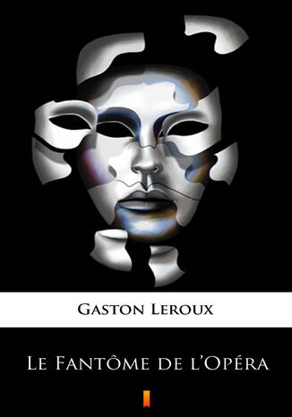 Le Fantôme de lOpéra Gaston Leroux - okladka książki