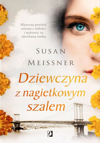 Dziewczyna z nagietkowym szalem Susan Meissner - okladka książki