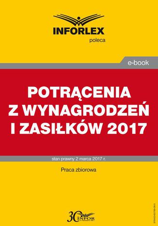 POTRĄCENIA Z WYNAGRODZEŃ I ZASIŁKÓW po zmianie przepisów w 2017 r Dorota Brzeszczak-Zagrodzka - okladka książki