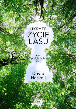 Ukryte życie lasu David Haskell - okladka książki