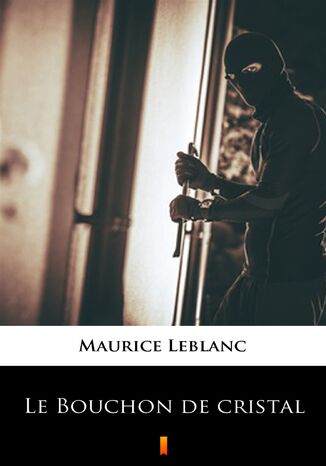 Le Bouchon de cristal Maurice Leblanc - okladka książki