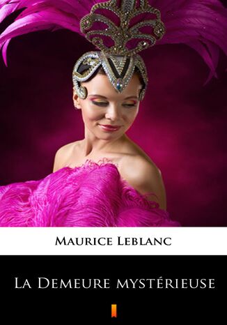 La Demeure mystérieuse Maurice Leblanc - okladka książki