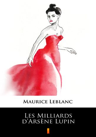Les Milliards dArsene Lupin Maurice Leblanc - okladka książki