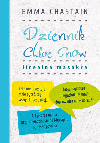 Dziennik Chloe Snow. Licealna masakra Emma Chastain - okladka książki