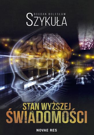 Stan wyższej świadomości Bogdan Bolesław Szykuła - okladka książki