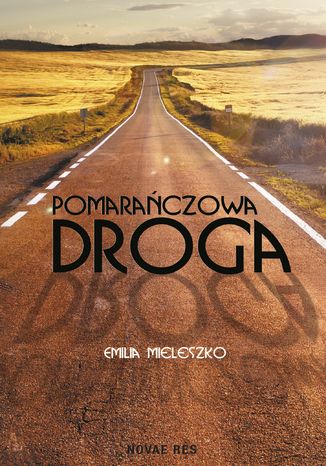 Pomarańczowa droga Emilia Mieleszko - okladka książki