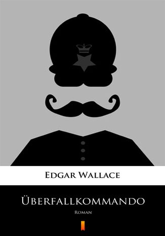 Überfallkommando. Roman Edgar Wallace - okladka książki