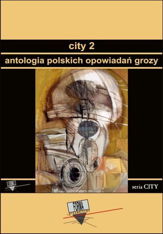 City 2. Antologia polskich opowiadań grozy Praca zbiorowa - okladka książki