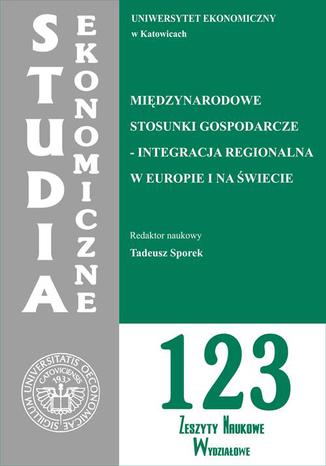 Międzynarodowe stosunki gospodarcze - integracja regionalna w Europie i na świecie. SE 123 Tadeusz Sporek - okladka książki