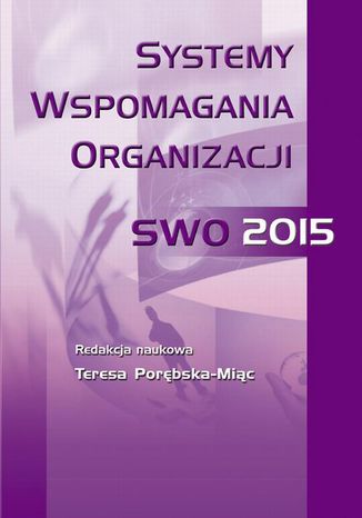 Systemy wspomagania organizacji SWO'15 Teresa Porębska-Miąc - okladka książki