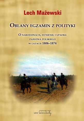 Oblany egzamin z polityki Lech Mażewski - okladka książki