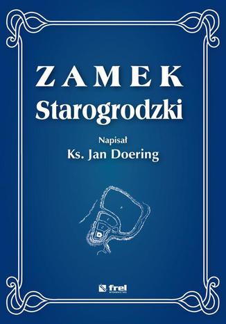 Zamek starogrodzki Jan Doering - okladka książki