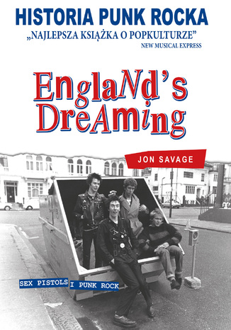 Historia Punk Rocka. England's dreaming Jon Savage - okladka książki