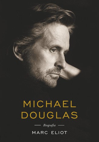 Michael Douglas. Rozmowy Marc Eliot - okladka książki